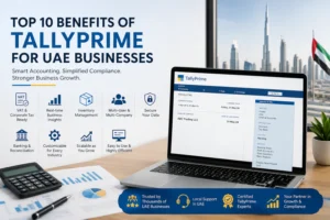 Top 10 Benefits of TallyPrime for UAE Businesses