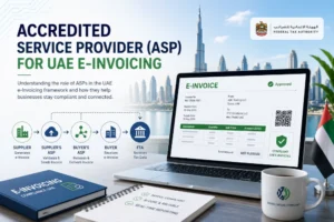 What is an Accredited Service Provider (ASP) for UAE E-Invoicing?